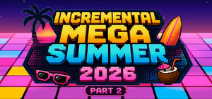Incremental Mega Summer Part II banner