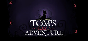 Tom's Last Adventure banner