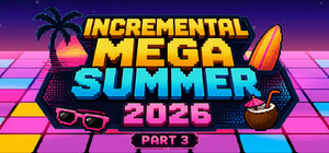 Incremental Mega Summer Part III banner