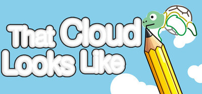 That Cloud Looks Like