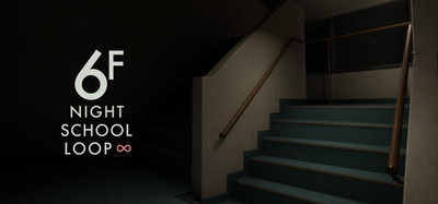 6F: NIGHT SCHOOL LOOP∞