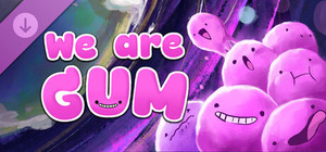 We Are Gum - Game Talent Showcase Edition banner