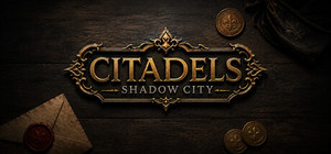 Citadels - Shadow City: Deluxe Edition banner