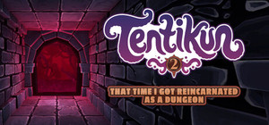 Tentikun 2: That time I got reincarnated as a dungeon banner