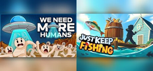 We Need More Humans! x Just Keep Fishing banner