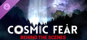 Cosmic Fear - Behind the Scenes banner