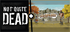Not Quite Dead Scrapnaut banner