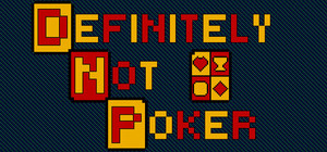 Definitely Not Poker banner
