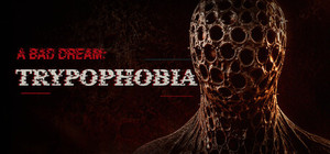 A Bad Dream: Trypophobia banner