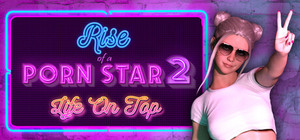 Rise of a Porn Star 2: Life on Top banner