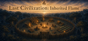 Last Civilization: Inherited Flame banner