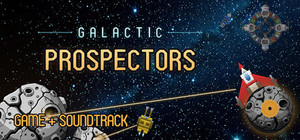Galactic Prospectors + Soundtrack banner