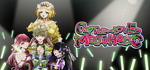CAPTIVE LOVE♡MELTY HOLIC banner