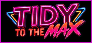 Tidy To The Max! banner