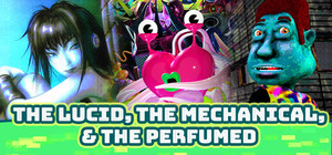 The Lucid, the Mechanical, & the Perfumed banner
