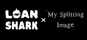 Loan Shark + My Splitting Image banner