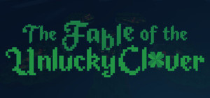 The Fable of the Unlucky Clover banner