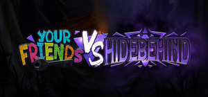 Your Friends Vs Hidebehind banner
