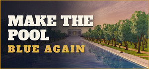 Make The Pool Blue Again: Pool Cleaning Simulator banner