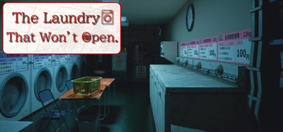 The Laundry That Won't Open.
