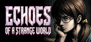 Echoes of a Strange World banner