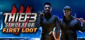Thief Simulator 3: First Loot banner