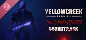 Yellowcreek Stories - The Cabin Watcher Soundtrack banner