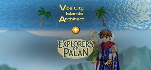 Vibe City Islands Architect × Explorers of Palan banner