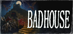 Bad House banner
