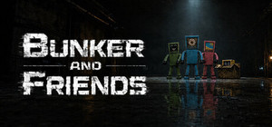 Bunker and Friends banner