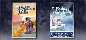 Between Adventures IDLE & Fischer's Fishing Journey banner