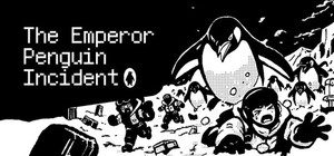 The Emperor Penguin Incident banner