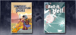 Between Adventures IDLE & Ball-it Hell banner