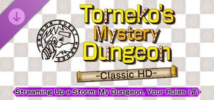 Dragon Quest Heroes: Torneko‘s Mystery Dungeon -Classic HD-: Streaming Up a Storm: My Dungeon, Your Rules (β) banner
