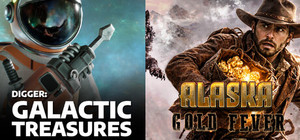 Alaska Gold Fever & Digger: Galactic Treasures banner