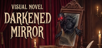 Visual Novel: DARKENED MIRROR