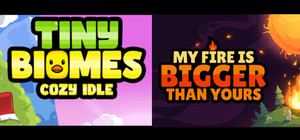 My Fire Is Bigger Than Yours x Tiny Biomes : Cozy Idle banner