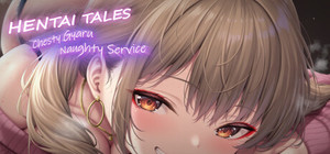 Hentai Tales: Chesty Gyaru Naughty Service banner
