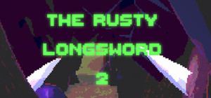The Rusty Longsword 2 banner