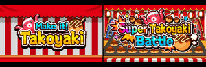 Make it! Takoyaki + Super Takoyaki Battle Bundle banner