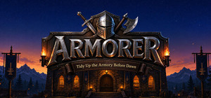 Armorer: Tidy Up the Armory Before Dawn banner