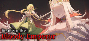 Peacemaker: Bloody Emperor - Game & Official Artbook banner