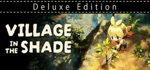 Village in the Shade - Deluxe Edition banner