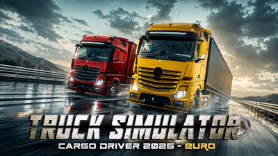 Truck Simulator Cargo Driver 2026 - EURO