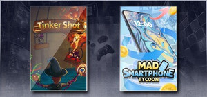 Tinker Shot & Mad Smartphone Tycoon banner