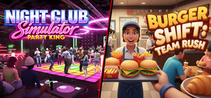 Night Club Simulator: Party King x Burger Shift: Team Rush banner