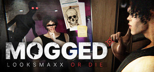 MOGGED: Looksmaxx or Die banner