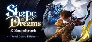 Shape of Dreams & Soundtrack - Royal Guard Edition banner