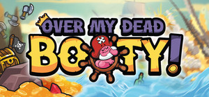 Over my Dead Booty! banner