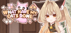 What Have My Cats Done banner